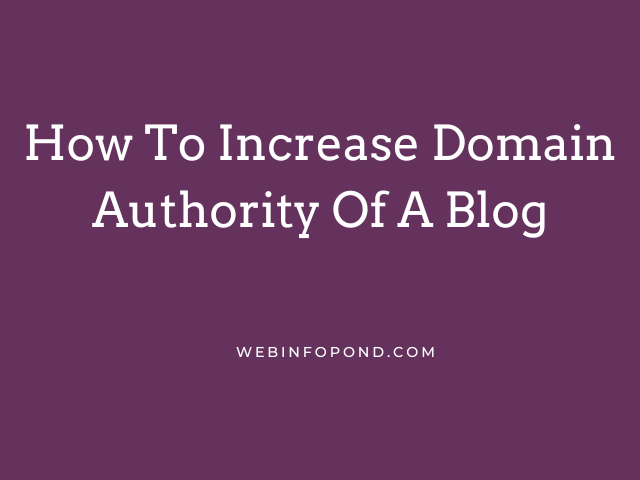 How To Increase the Domain Authority Of Your Blog